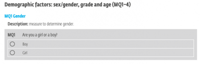Screenshot van een vraag in de HBSC-vragenlijst. De vraag is hier in het Engels gesteld: "Are you a girl or a boy?". Antwoordmogelijkheden: boy & girl. 